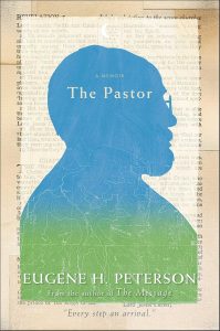 The Pastor: A Memoir by Eugene Peterson cover image