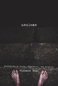 Unclean: Meditations on Purity, Hospitality, and Mortality by Richard Beck cover image