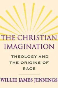 The Christian Imagination: Theology and the Origins of Race cover image