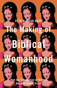 The Making of Biblical Womanhood cover image