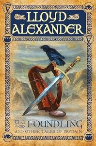 The Foundling and Other Tales by Lloyd Alexander Cover Image