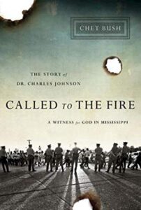 Called to the Fire: A Witness for God in Mississippi; The Story of Dr. Charles Johnson cover image