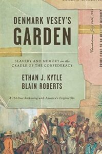 Denmark Vesey's Garden: Slavery and Memory in the Cradle of the Confederacy cover image