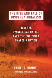 The Rise and Fall of Dispensationalism by Daniel Hummel cover image