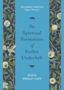 The Spiritual Formation of Evelyn Underhill by Robyn Wrigley-Carr Cover image