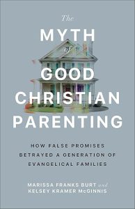 The Myth of Good Christian Parenting cover image