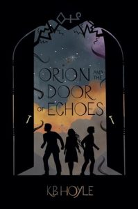 Orion and the Door of Echoes by K. B. Hoyle (Orion Rising Book 2) cover image