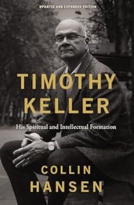 Timothy Keller: His Spiritual and Intellectual Formation by Collin Hansen cover image