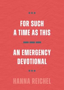 For Such a Time as This: An Emergency Devotional by Hanna Reichel cover image