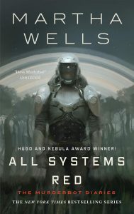 All Systems Red: The Murderbot Diaries #1 by Martha Wells cover image