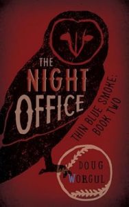 The Night Office by Doug Worgul (Thin Blue Smoke: Book Two) cover image