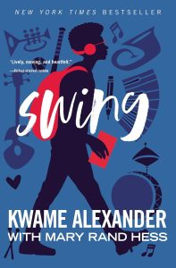 Swing by Kwame Alexander with Mary Rand Hess book cover