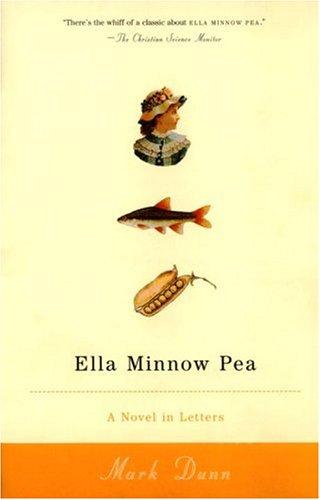 Ella Minnow Pea: a Novel in Letters by Mark Dunn