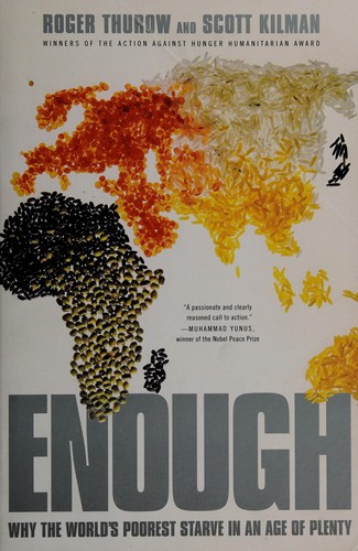 Enough: Why the World's Poorest Starve in an Age of Plenty.