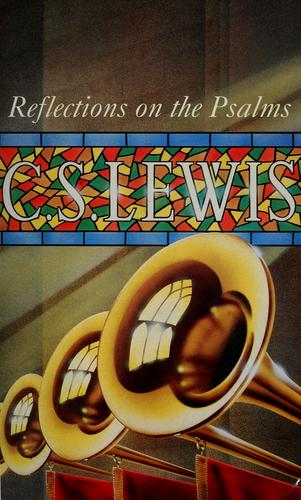 Reflections on the Psalms by CS Lewis