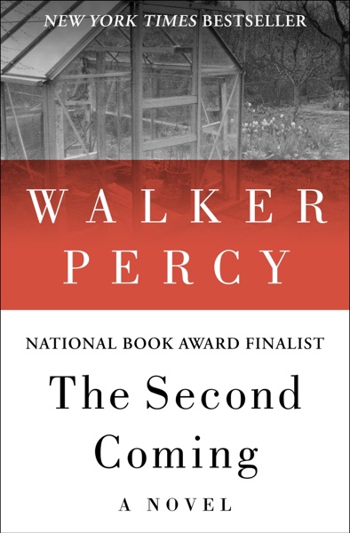 The Second Coming by Walker Percy