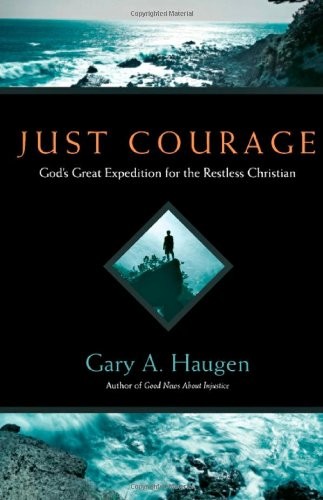 Just Courage by Gary Haugen
