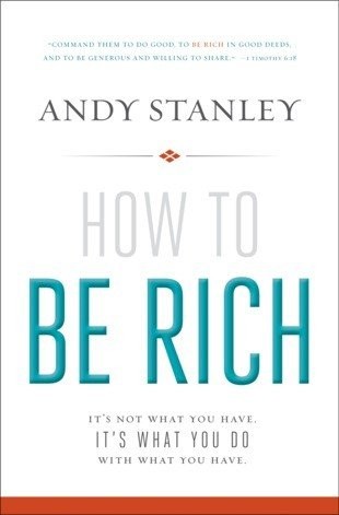 How to Be Rich: It's Not What You Have. It's What You Do With What You Have.