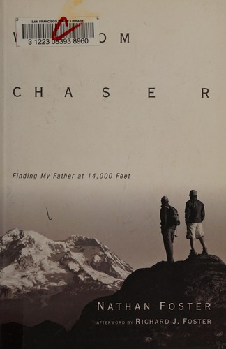 Wisdom Chaser: Finding My Father at 14,000 Feet by Nathan Foster