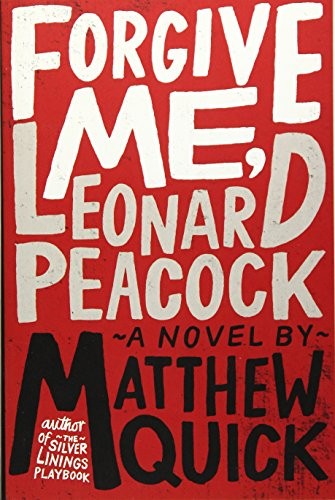 Forgive Me, Leonard Peacock by Matthew Quick