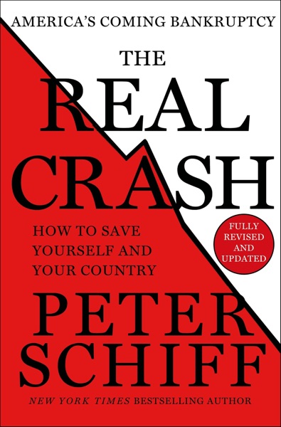 The Real Crash: America's Coming Bankruptcy---How to Save Yourself and Your Country 