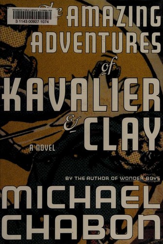 The Amazing Adventures of Kavalier & Clay by Michael Chabon