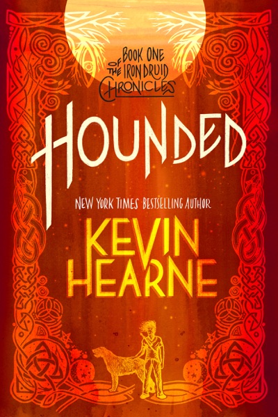 Hounded by Kevin Hearne (Iron Druid Chronicles #1)