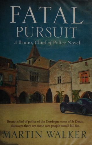 Fatal Pursuit by Martin Walker Book Review
