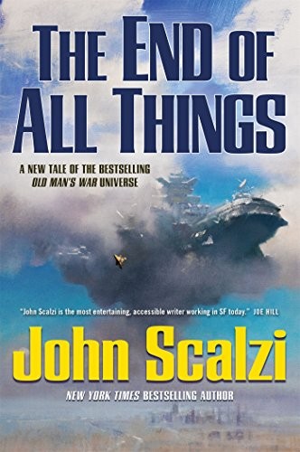 The End of All Things by John Scalzi (Old Man's War #6)