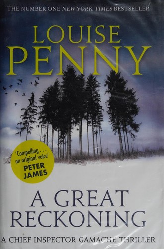 A Great Reckoning by Louise Penny (Chief Inspector Gamache #12) book review