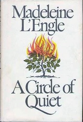 A Circle of Quiet by Madeleine L'Engle (Crosswicks Journals #1)