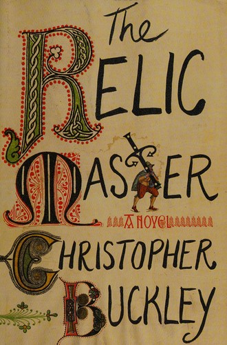 The Relic Master by Christopher Buckley