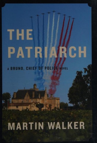 The Patriarch by Martin Walker (Bruno Chief of Police #8)