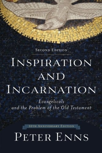 Inspiration and Incarnation: Evangelicals and the Problem of the Old Testament