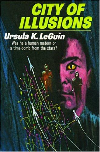 City of Illusions by Ursula Le Guin