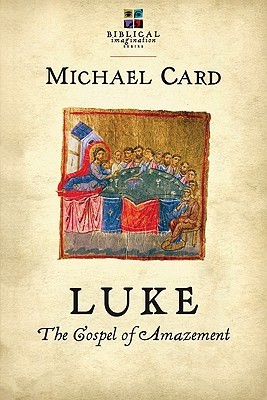 Luke: The Gospel of Amazement (Biblical Imagination)