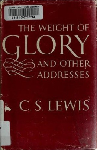 Weight of Glory by CS Lewis