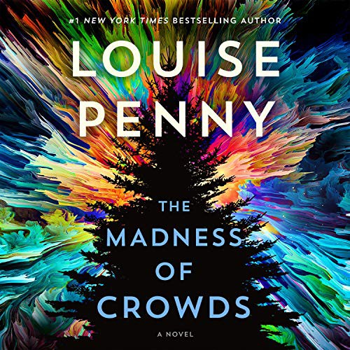 The Madness of Crowds: A Novel (Chief Inspector Gamache Novel, 17) cover image