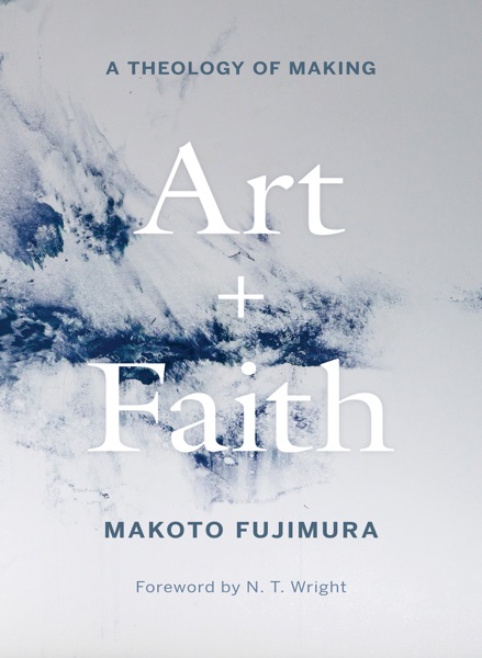 Art and Faith: A Theology of Making cover image