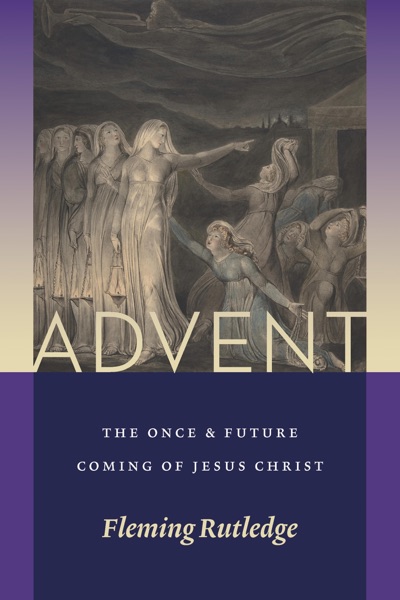 Advent: The Once and Future Coming of Jesus Christ cover image