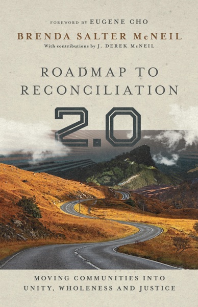 Roadmap to Reconciliation 2.0: Moving Communities into Unity, Wholeness and Justice cover image