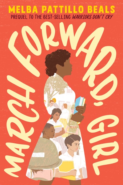 March Forward, Girl: From Young Warrior to Little Rock Nine cover image
