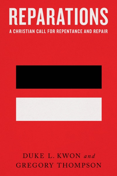 Reparations: A Christian Call for Repentance and Repair cover image