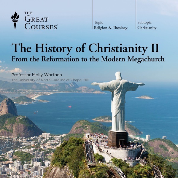 The History of Christianity II: From the Reformation to the Modern Megachurch cover image
