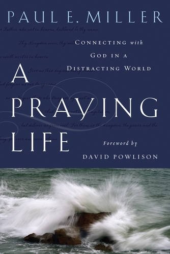 Cover of "A Praying Life: Connecting with...