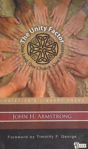 The Unity Factor: One Lord, One Church, One Mission