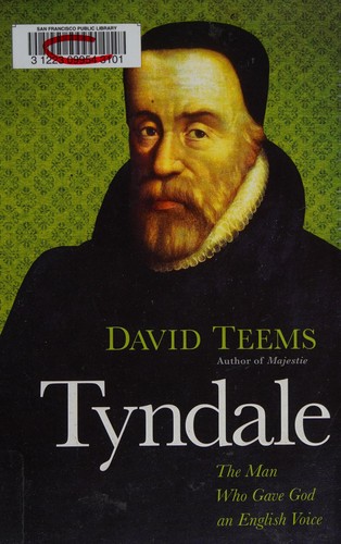Tyndale: The Man Who Gave God an English Voice