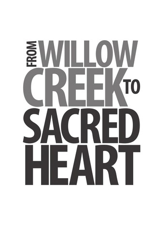 From Willow Creek to Sacred Heart: Rekindling My Love for Catholicism