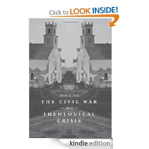 The Civil War as Theological Crisis by Mark Noll