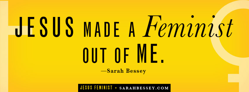 Jesus Made a Feminist Out of Me